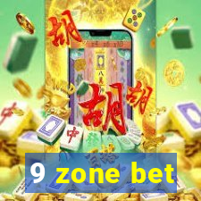 9 zone bet